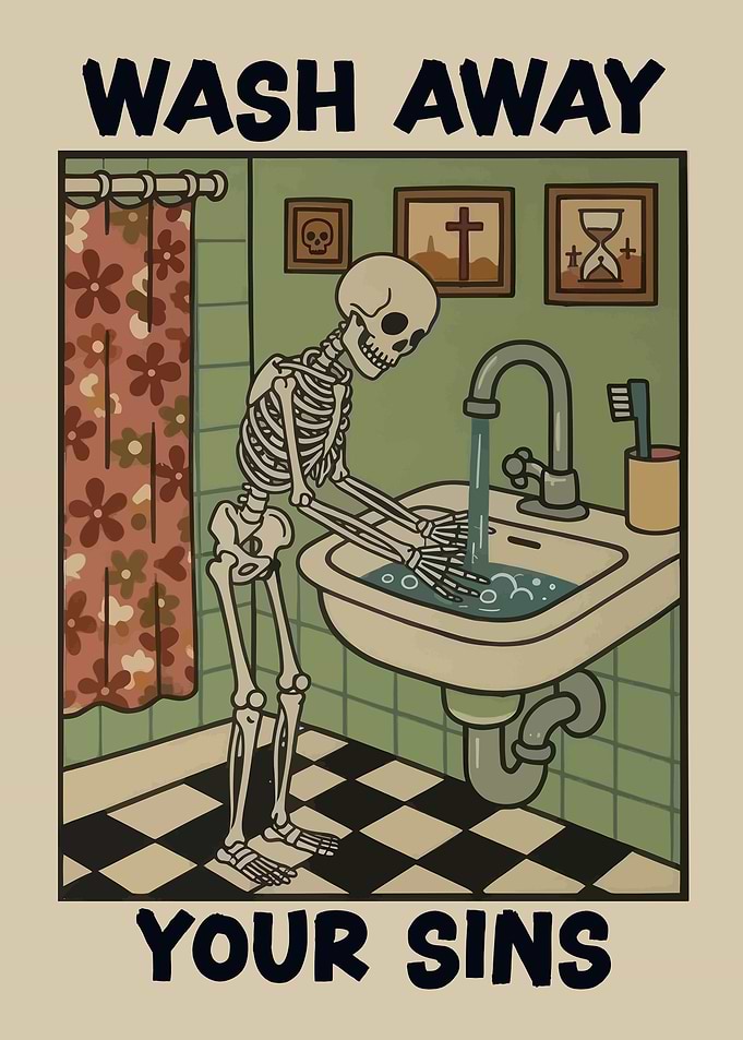 Wash Away Your Sins Skeleton Poster
