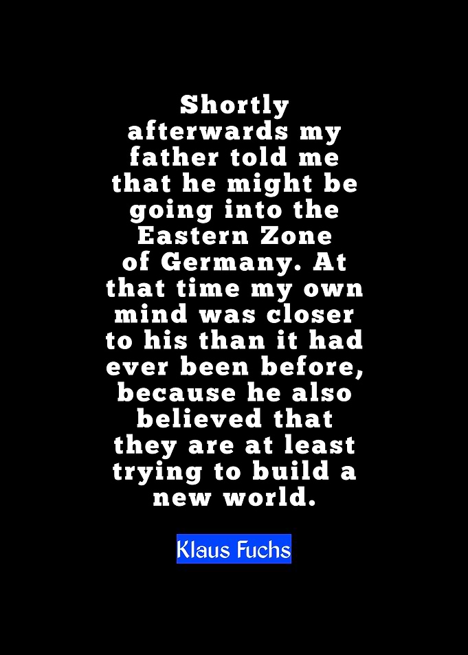 Klaus Fuchs Quote Text Art