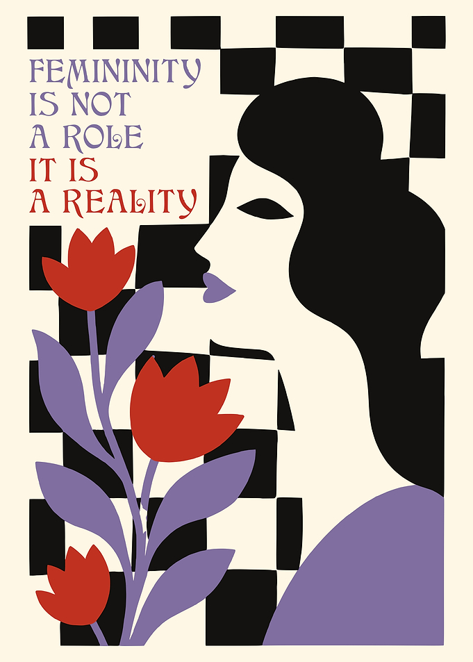 Femininity Is Not A Role Poster