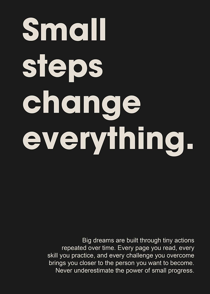 Small Steps Change Everything Quote Poster