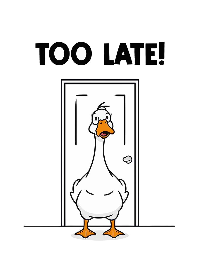 Too Late Goose Cartoon