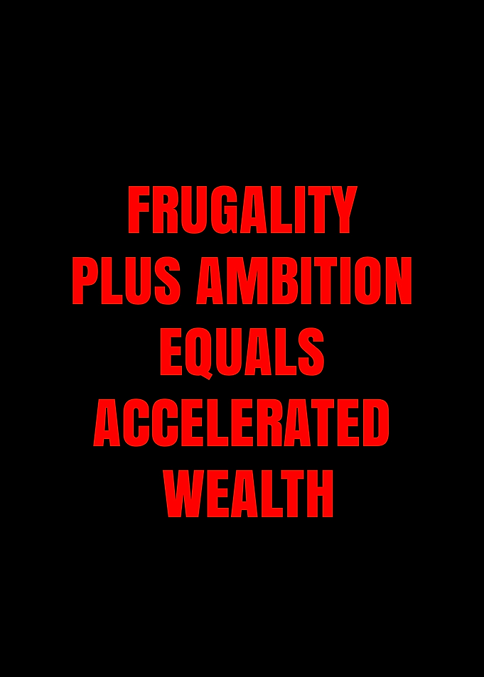 Frugality Plus Ambition Inspirational Quote