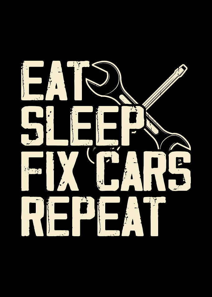 Eat Sleep Fix Cars Repeat