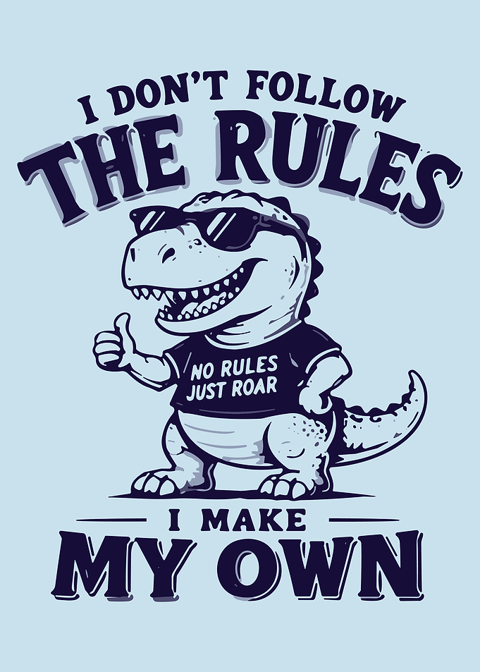 Cool T-Rex No Rules Just Roar Dinosaur Poster | Funny Typography Wall Art