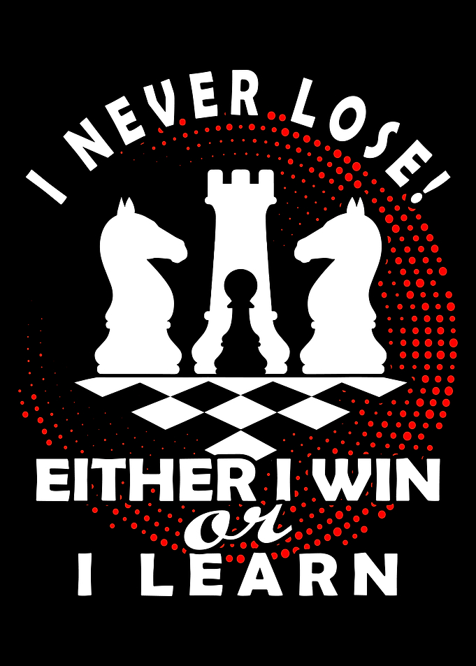 I Never Lose Chess Quote Design