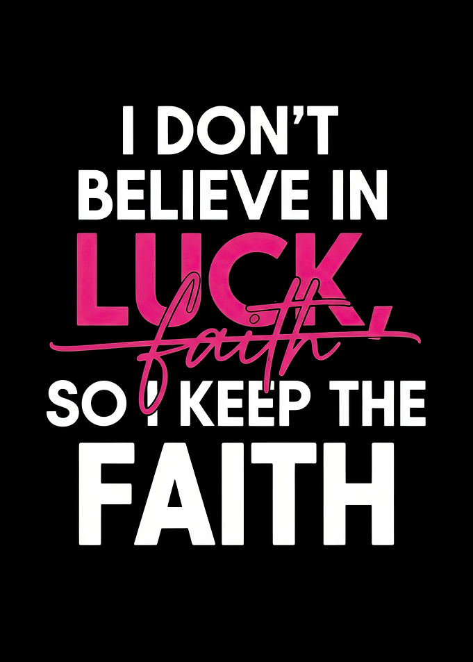 I Don't Believe In Luck Quote