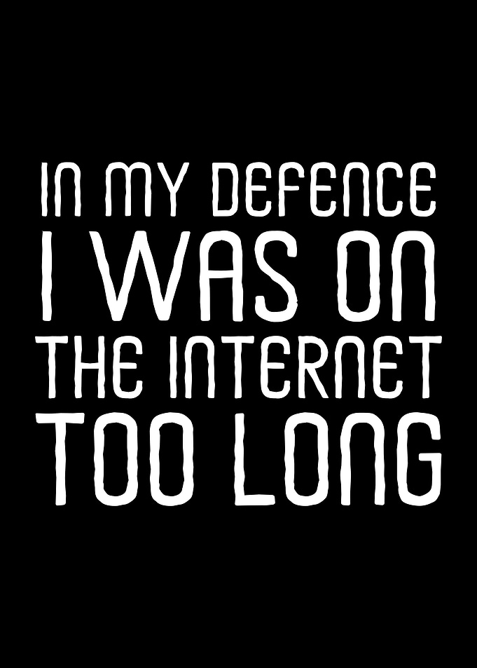 In My Defence Internet