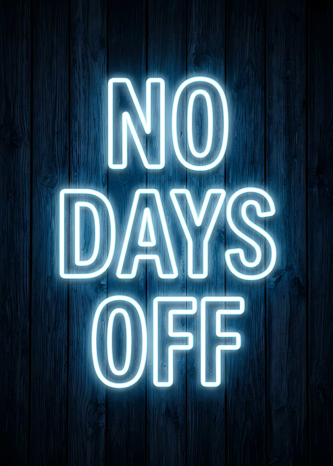 No Days Off Neon Sign