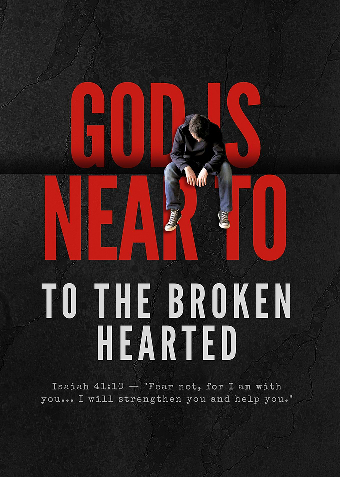 God Is Near To The Broken Hearted
