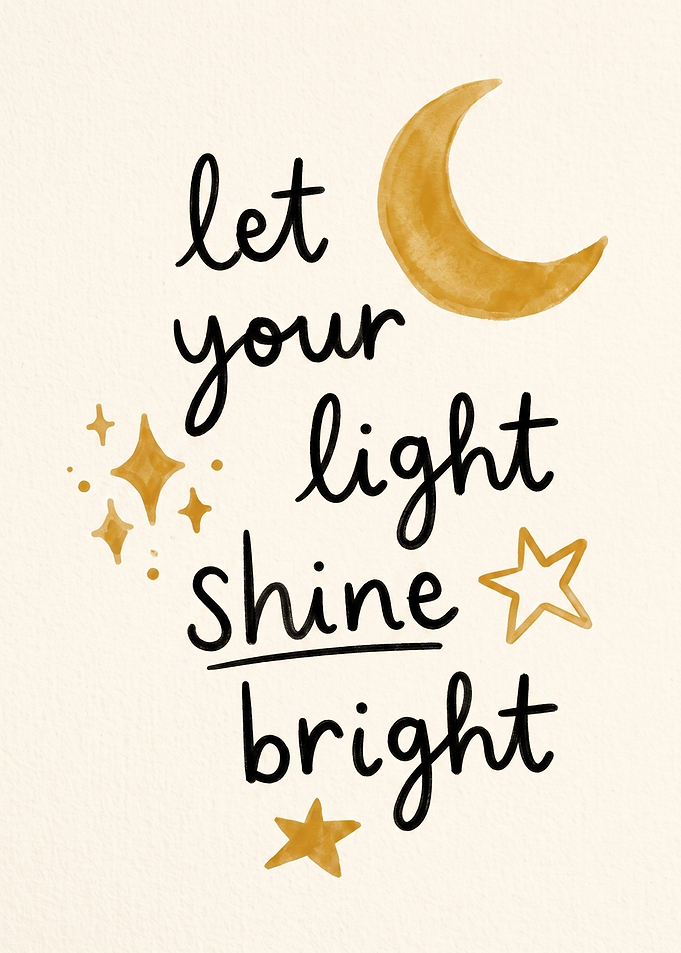 Let Your Light Shine Bright Poster