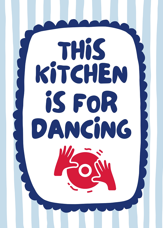 This Kitchen Is For Dancing Sign Dancing In Kitchen