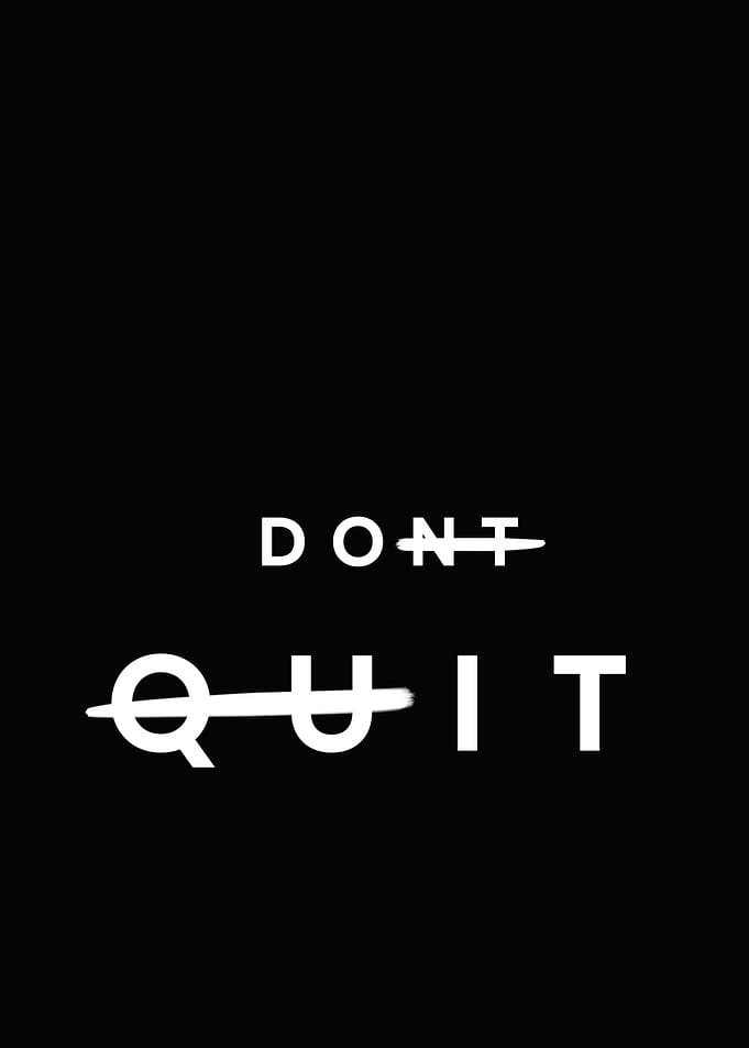 Dont Quit Inspirational Typography Poster