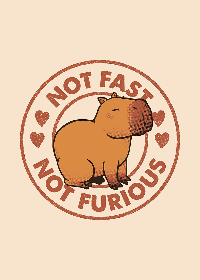 Not Fast Not Furious Capybara