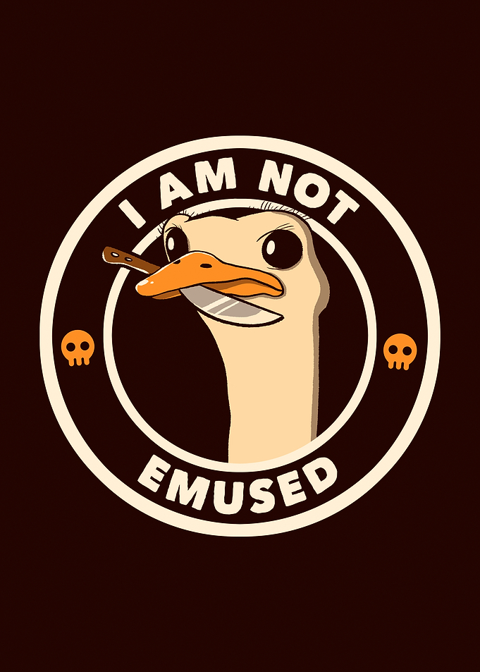 I Am Not Emused Funny Emu