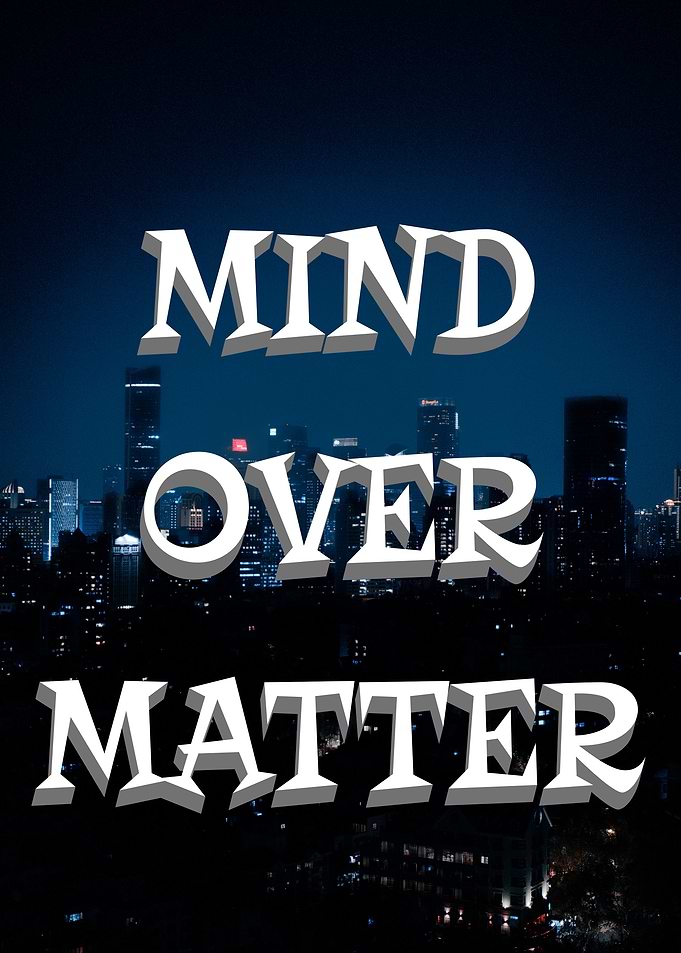 Mind Over Matter Inspirational Quote