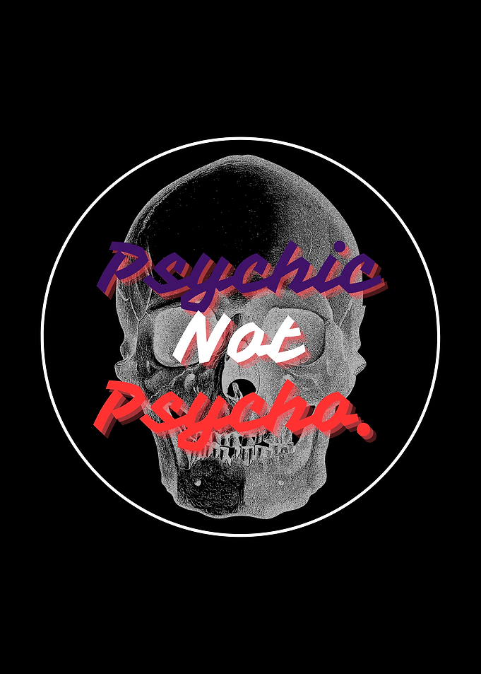 Psychic Not Psycho