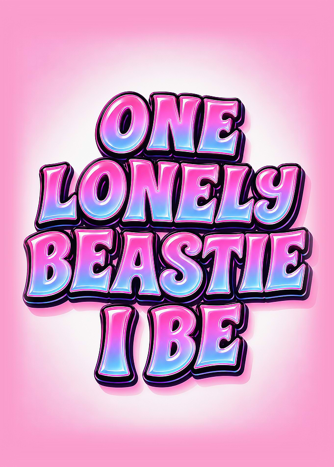 One Lonely Beastie I Be Text Art