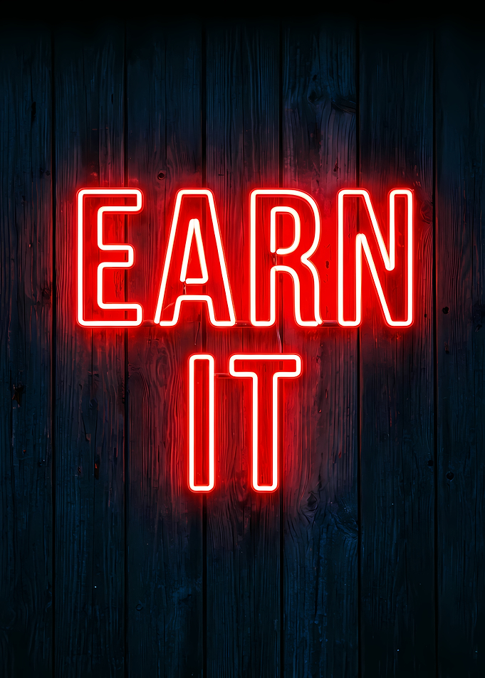 Earn It Neon Sign