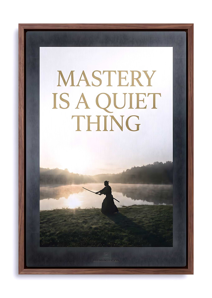 Mastery Is A Quiet Thing Wall Art