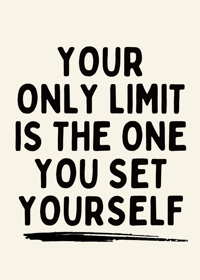 Your Only Limit Inspirational Quote