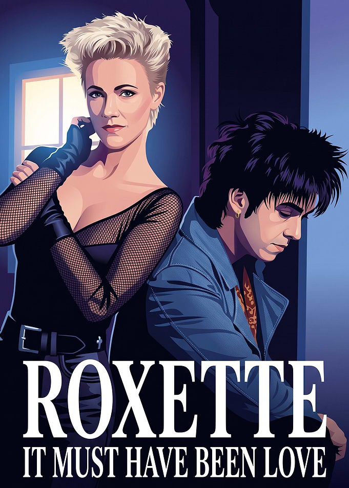 Roxette It Must Have Been Love