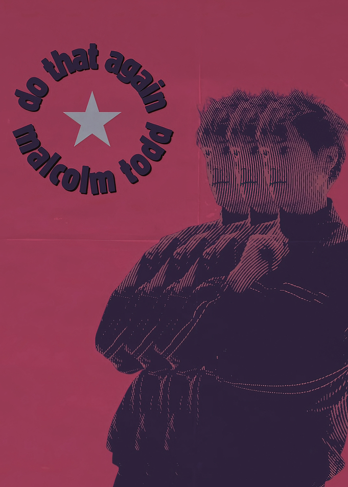 Malcolm Todd Do That Again Poster