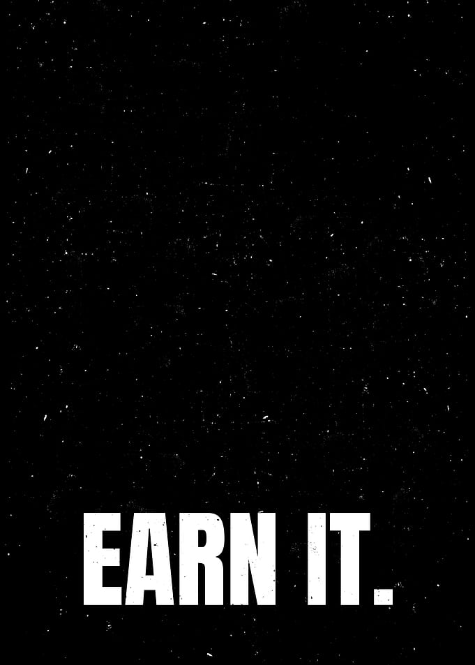 Earn It Motivational Text Poster
