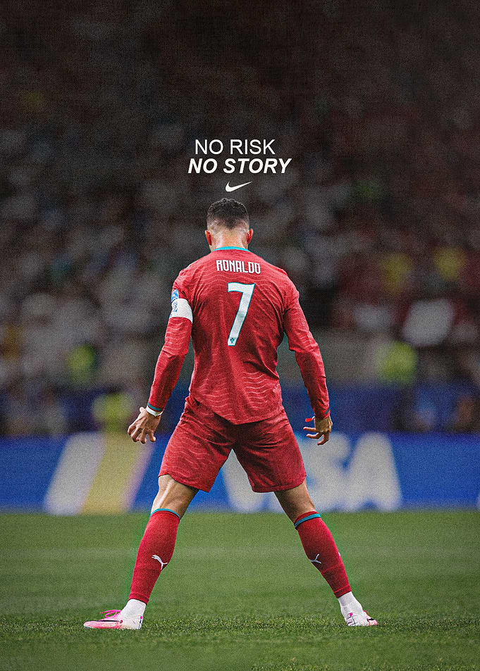 Cristiano Ronaldo No Risk No Story