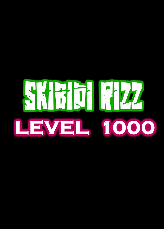 Skibidi Rizz Level 1000 Text Art