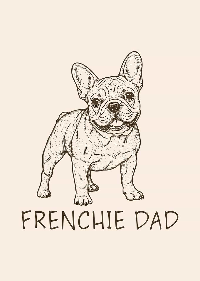 Frenchie Dad French Bulldog Owner Dog Lover Father