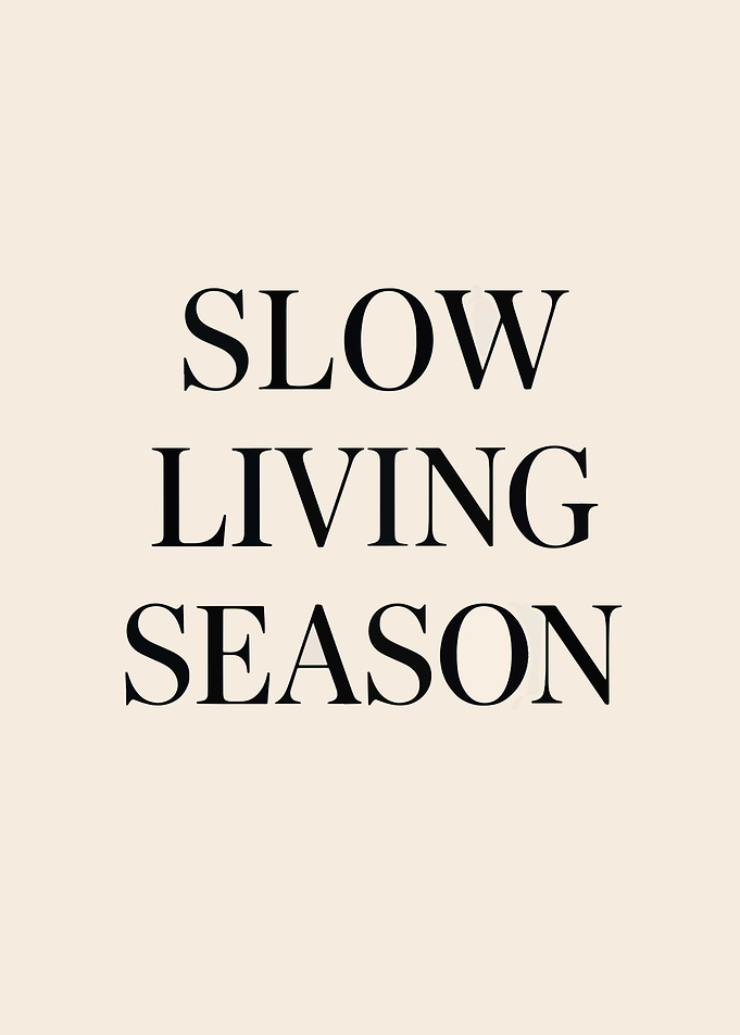 Slow Living Season Minimalist Poster