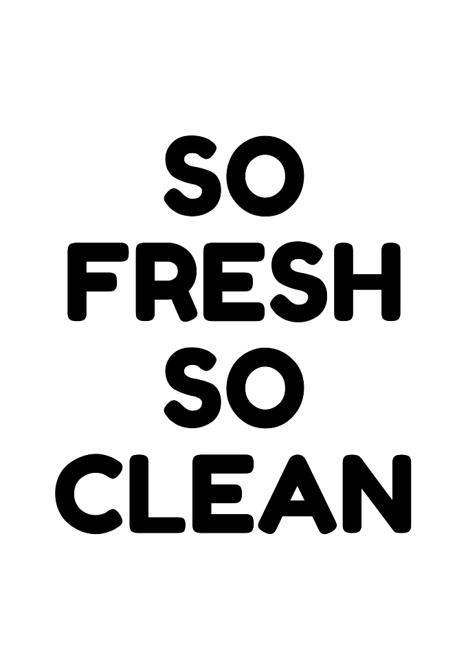 So Fresh So Clean Typography Poster