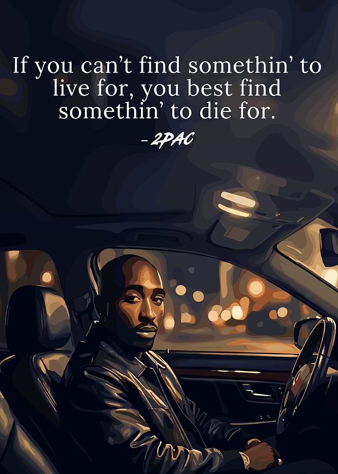 2Pac Inspirational Quote Car Portrait