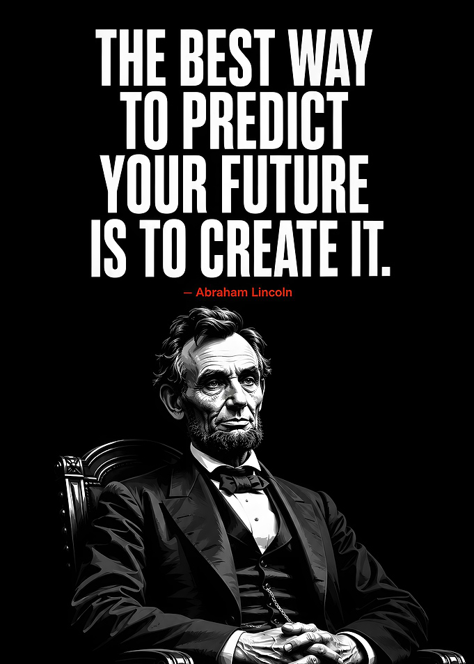 Abraham Lincoln Inspirational Quote Poster
