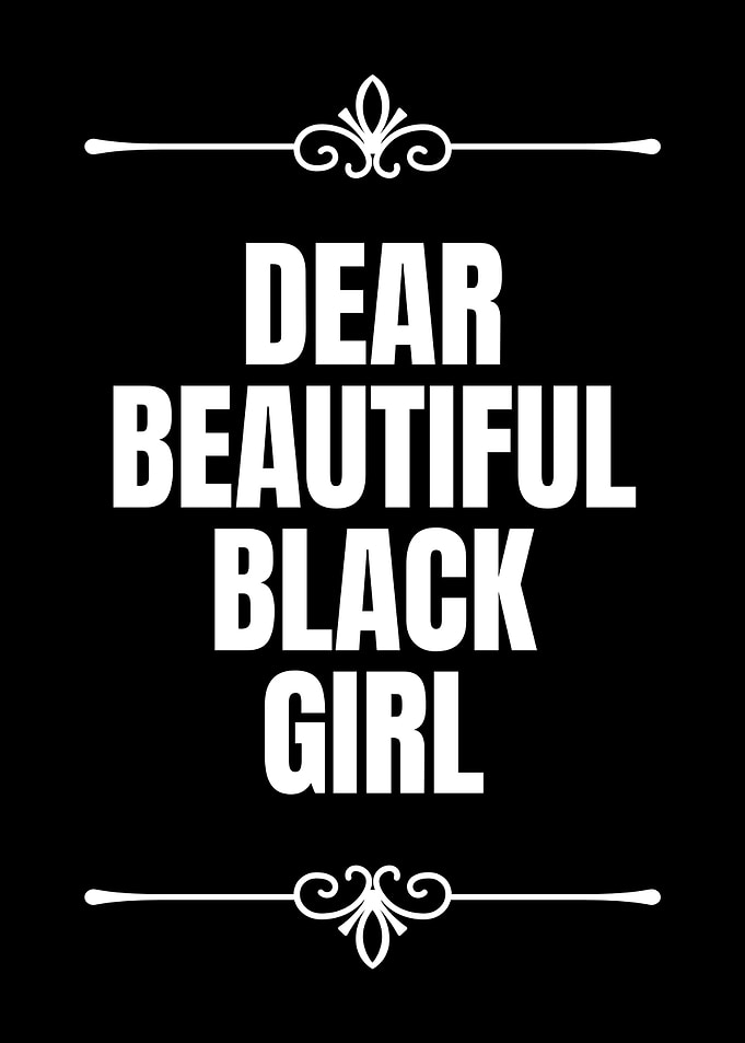 Dear Beautiful Black Girl Typography Poster