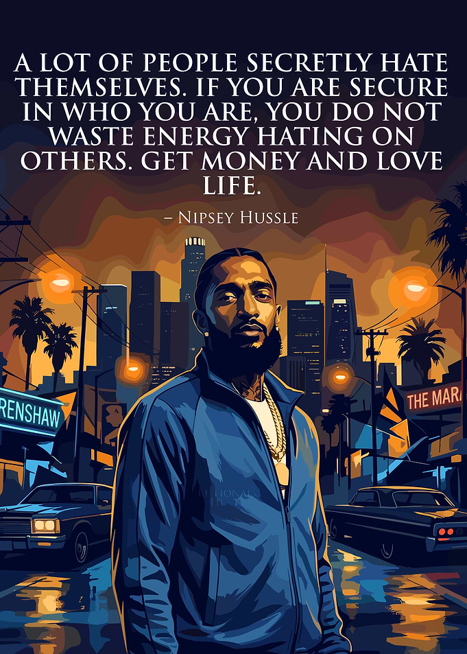 Nipsey Hussle Inspirational Quote Poster