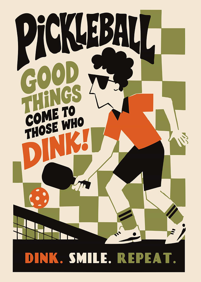 Pickleball Good Things Come To Those Who Dink