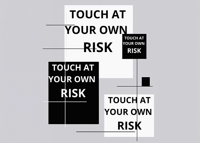 Touch At Your Own Risk Typography