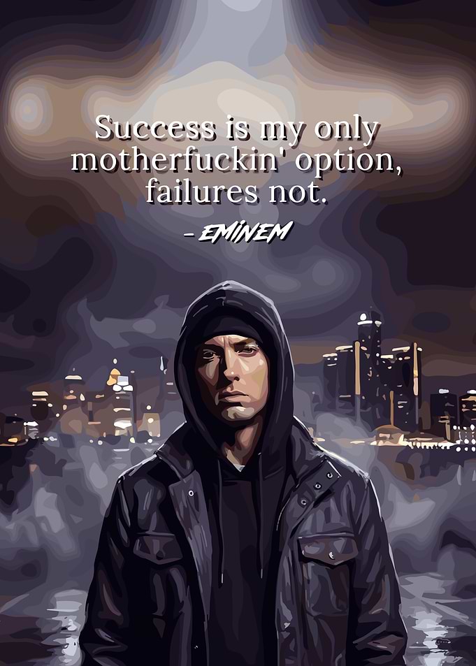 Eminem Inspirational Quote Poster