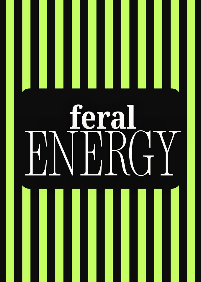 Feral Energy Text Art Poster