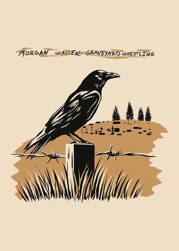 Morgan Wallen Graveyard Whistling Raven Art