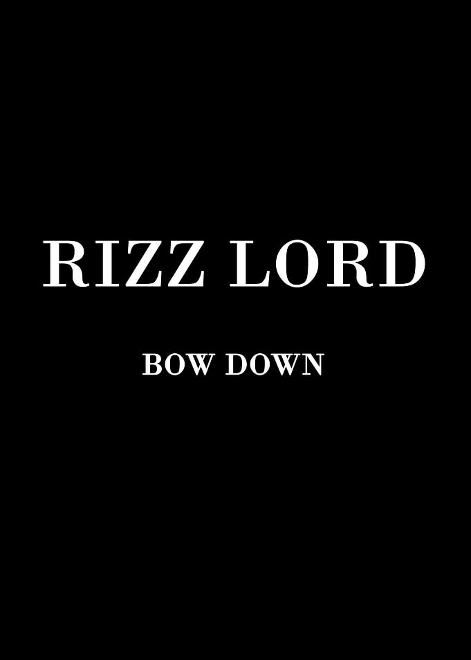 Rizz Lord Bow Down Text Art