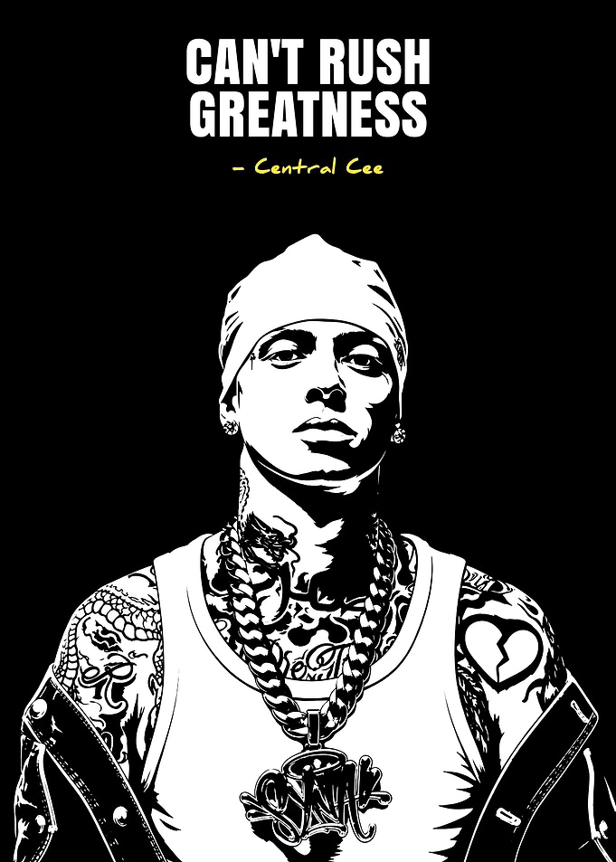 Central Cee Can't Rush Greatness Poster