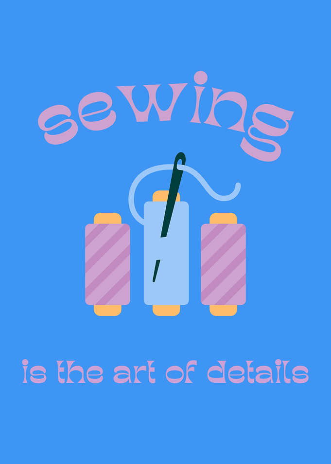 Sewing Is The Art Of Details