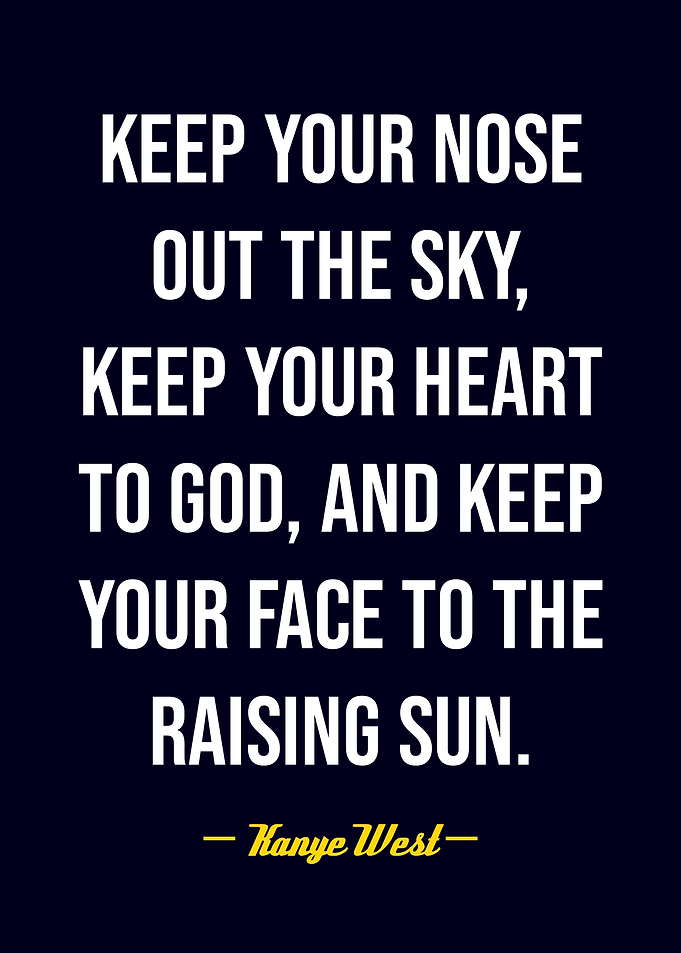 Kanye West Inspirational Quote Poster