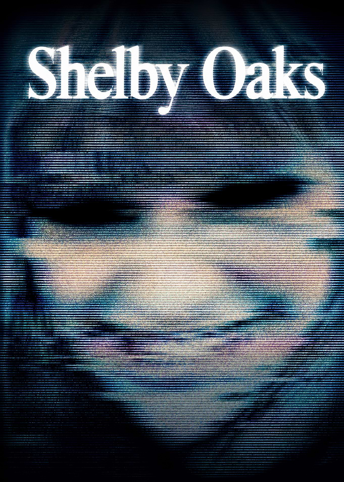Shelby Oaks Movie Poster