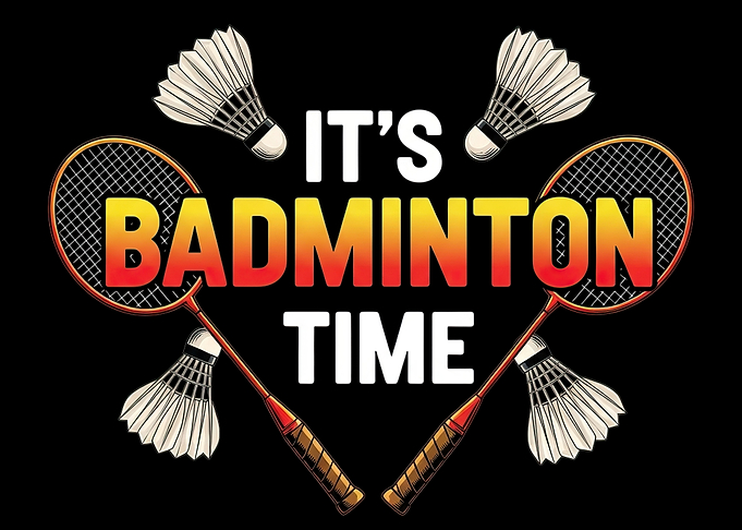 It's Badminton Time Graphic Design