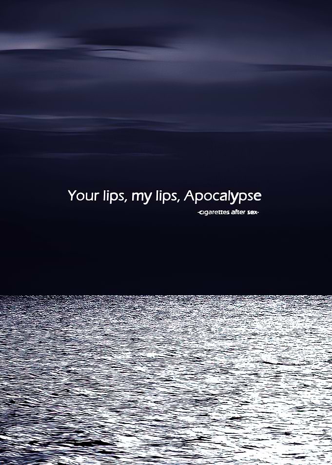 Cigarettes After Sex Apocalypse Quote Poster