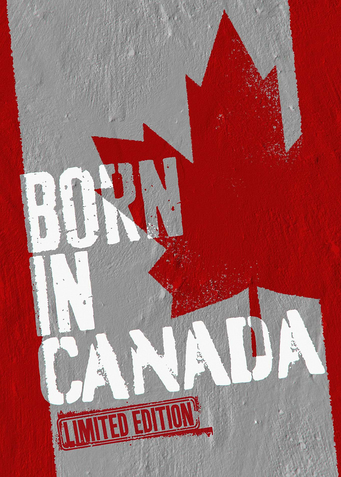 Born in Canada Limited Edition Poster