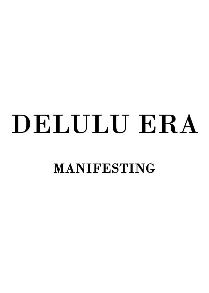 Delulu Era Manifesting Text Art